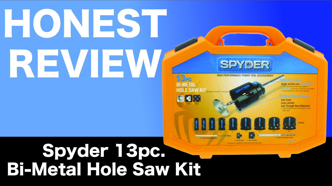 Watch HONEST REVIEW&colon; Spyder 13pc. Bi-Metal Hole Saw Kit on